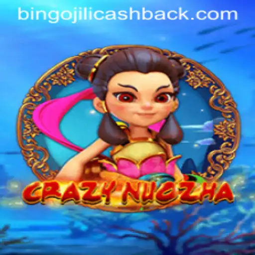 Exploring CrazyNuoZha: An Epic Adventure with Bingojili Cashback
