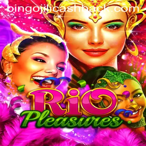 Exploring the Thrills of RioPleasures: A New Era of Gaming with Bingojili Cashback