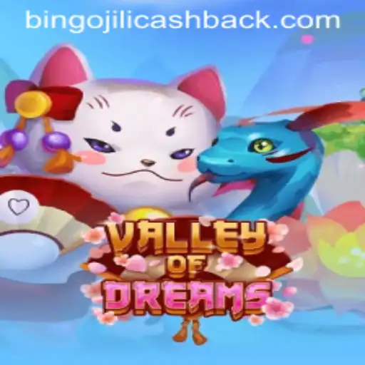 Explore the Enchanting World of ValleyofDreams and Maximize Rewards with Bingojili Cashback